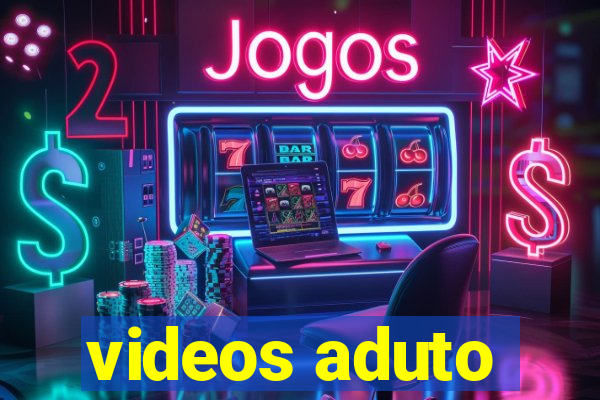 videos aduto